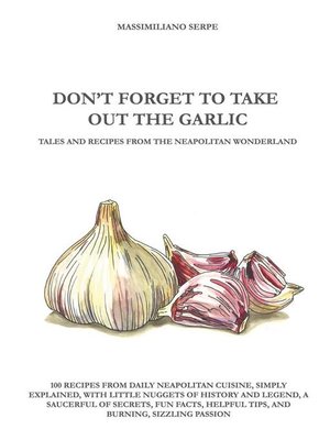 cover image of Don't forget to take out the garlic